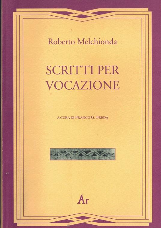 Scritti per vocazione - Roberto Melchionda - copertina