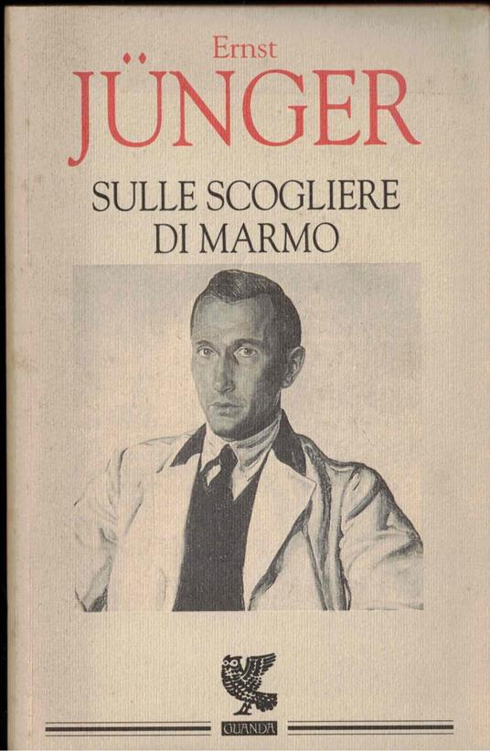 Ernst Jünger sulle scogliere di marmo - Ernst Jünger - copertina