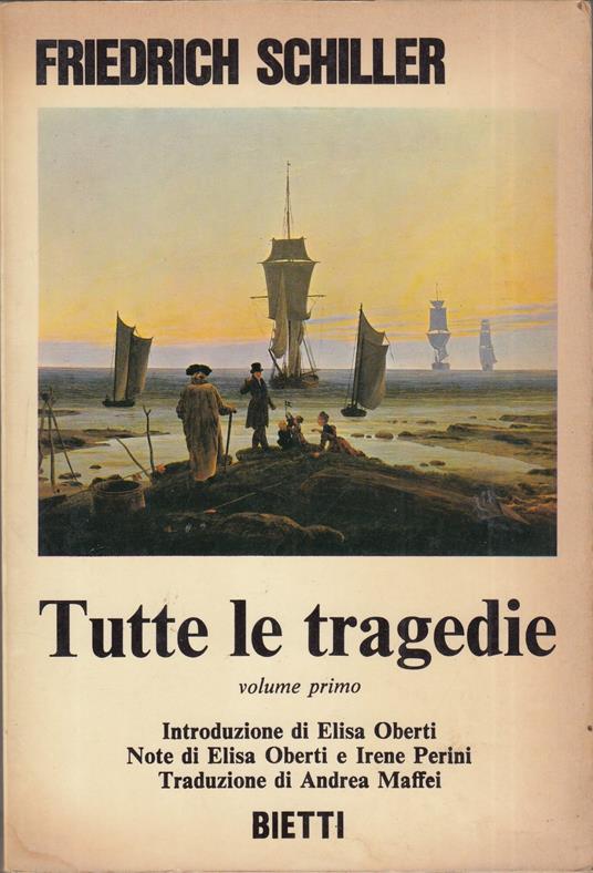 Tutte le tragedie. Volume primo - Friedrich Schiller - copertina