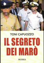 Il segreto dei marò