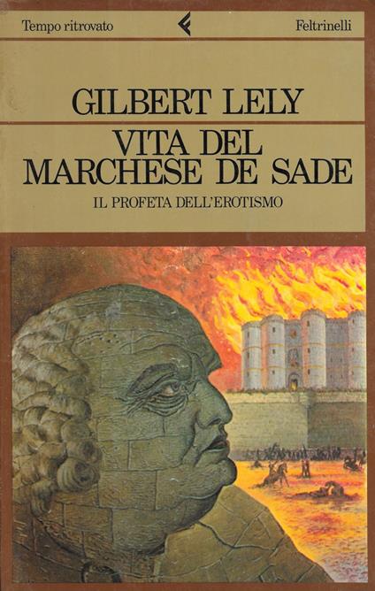 VITA DEL MARCHESE DE SADE - Il profeta dell ' erotismo " - Gilbert Lely - copertina