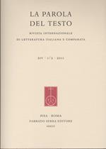 LA PAROLA DEL TESTO Rivista internazionale di letteratura italiana e comparata XIV 1/2 2011