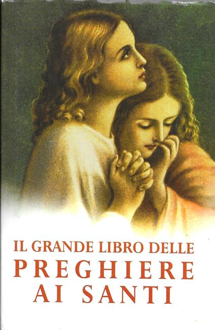 Il grande libro delle preghiere ai Santi - copertina