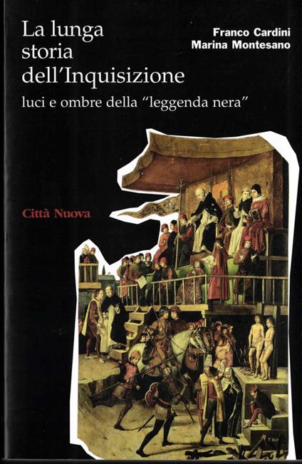 La lunga storia dell'inquisizione. Luci e ombre della «leggenda nera» - Franco Cardini - copertina