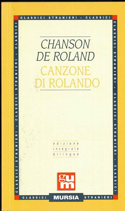 Chanson de Roland - Canzone di Rolando: Edizione integrale bilingue - copertina