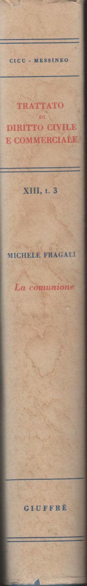 TRATTATO DI DIRITTO CIVILE E COMMERCIALE-LA COMUNIONE Tomo III