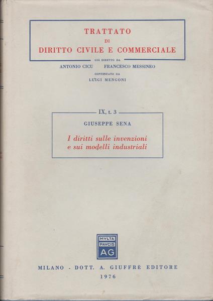 "Trattato di Diritto Civile e Commeciale - GIUSEPPE SENA I DIRITTI SULLE INVENZIONI E SUI MODELLI INDUSTRIALI" Tomo III - copertina