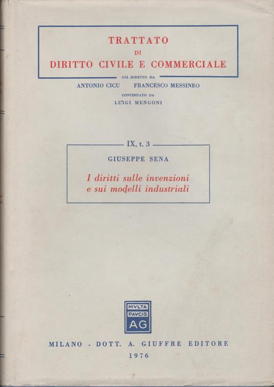 "Trattato di Diritto Civile e Commeciale - GIUSEPPE SENA I DIRITTI SULLE INVENZIONI E SUI MODELLI INDUSTRIALI" Tomo III - copertina