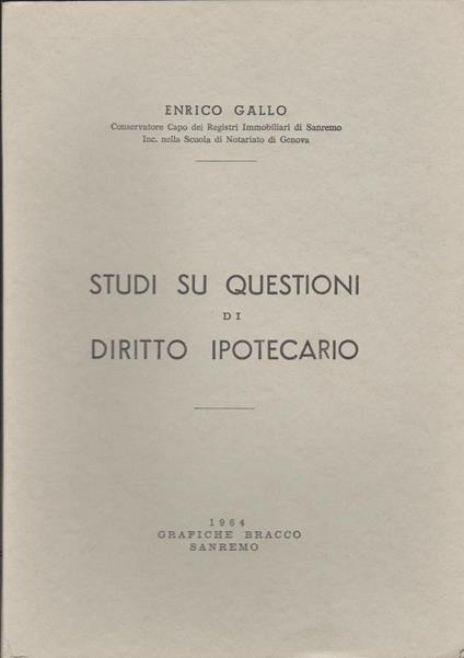 Studi Su Questioni Di Diritto Ipotecario - Enrico Gallo - copertina