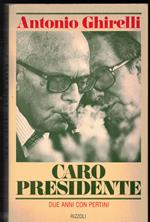 Caro presidente. Due anni con Pertini