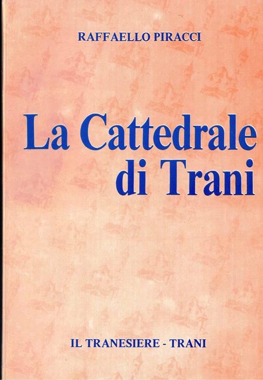 La Cattedrale di Trani - Raffaello Piracci - copertina