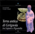 Terra antica di Cerignola tra Lupara e Pignatella