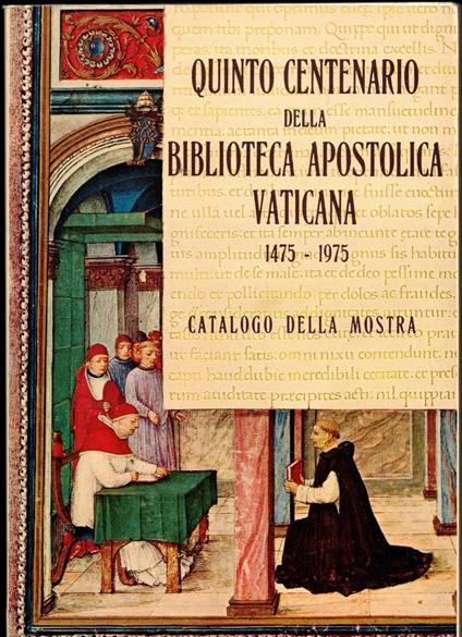 Quinto centenario della Biblioteca Apostolica Vaticana (1475-1975). Catalogo della mostra - copertina