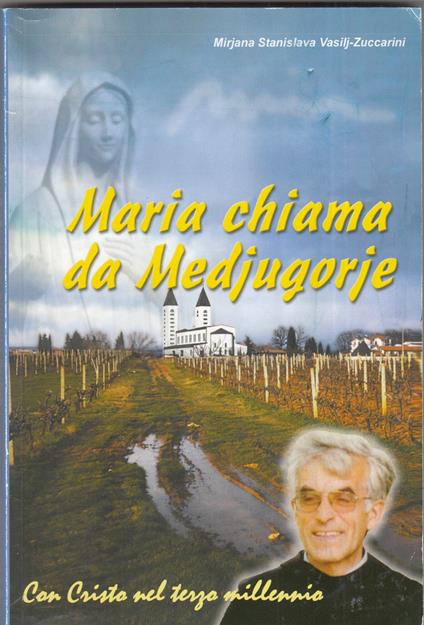Maria chiama da Medjugorje. 20 anni di apparizioni - copertina