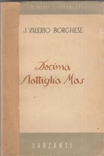 Decima Flottiglia Mas Dalle Origini All'Armistizio