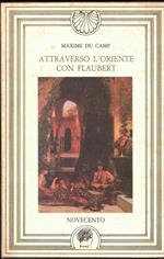 Attraverso l'Oriente con Flaubert