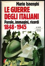 Le guerre degli italiani: 1848-1945