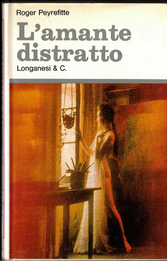 L' amante distratto (stampa 1973) - Roger Peyrefitte - copertina