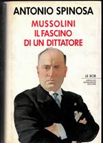 Mussolini. Il fascino di un dittatore