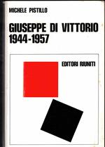 Giuseppe di Vittorio 1944-1957. La costruzione della CGIL. La lotta pe la rinascita del paese e lunità dei lavoratori