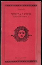 Neruda a Capri. Sogno di un'isola-Testo spagnolo a fronte