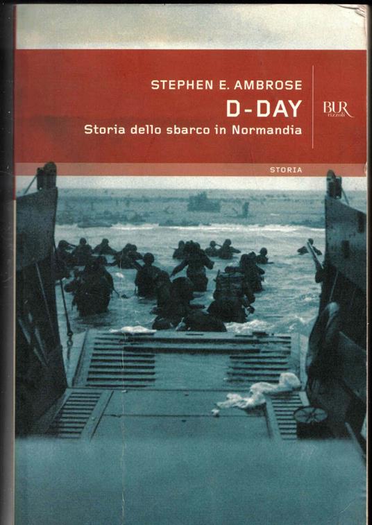 D-day: Storie dello sbarco in Normandia - Stephen E. Ambrose - copertina