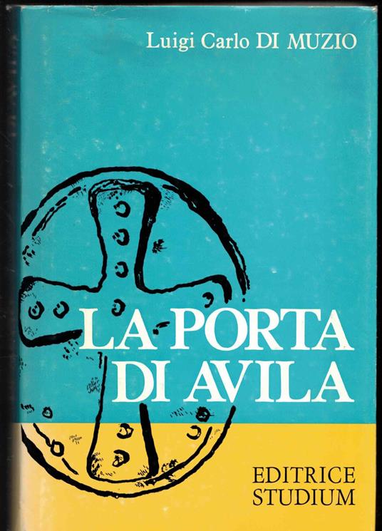 La porta di Avila - Luigi Carlo Di Muzio - copertina