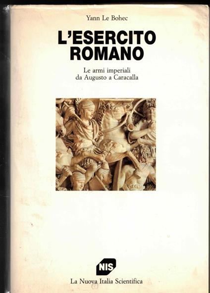 L' esercito Romano-Le armi imperiali da Augusto a Caracalla - copertina