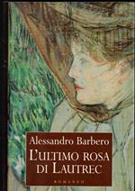 L' ultimo rosa di Lautrec
