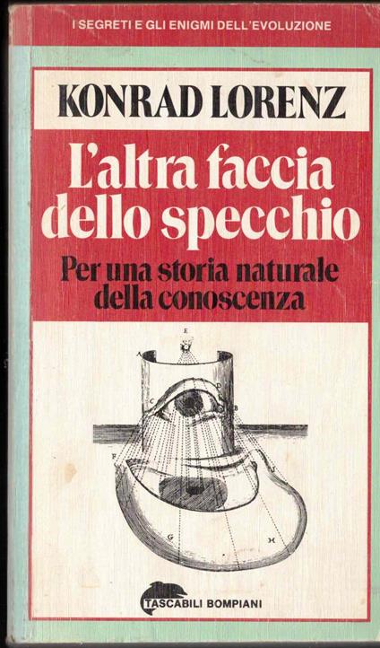 L' altra faccia dello Specchio. Per una storia naturale della conoscenza - Konrad Lorenz - copertina