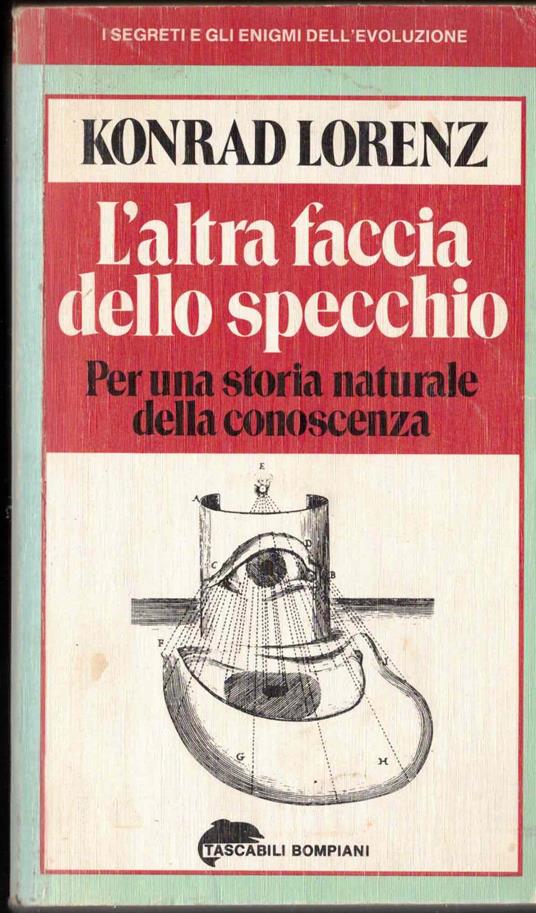 L' altra faccia dello Specchio. Per una storia naturale della conoscenza - Konrad Lorenz - copertina