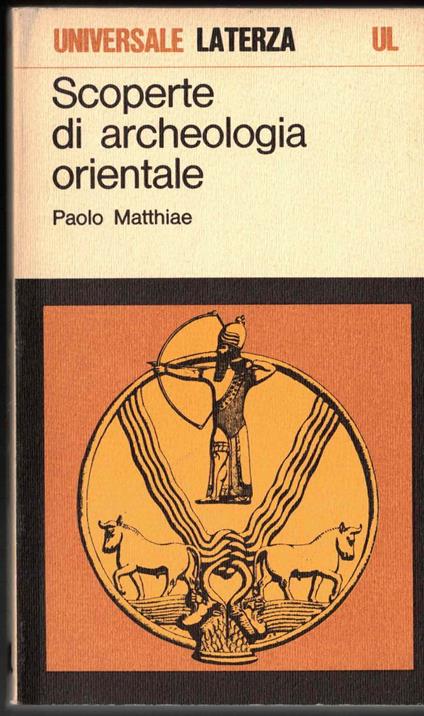 Scoperte di archeologia orientale - Paolo Matthiae - copertina