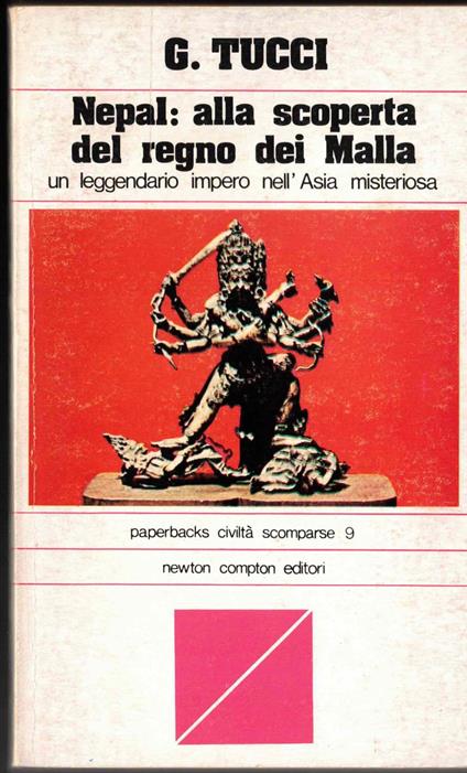 Nepal: alla scoperta del regno dei Malla, un leggendario impero nell'Asia misteriosa - Giuseppe Tucci - copertina