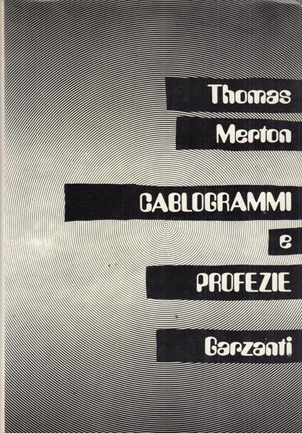CABLOGRAMMI E PROFEZIE. Testo inglese a fronte - Thomas Merton - copertina
