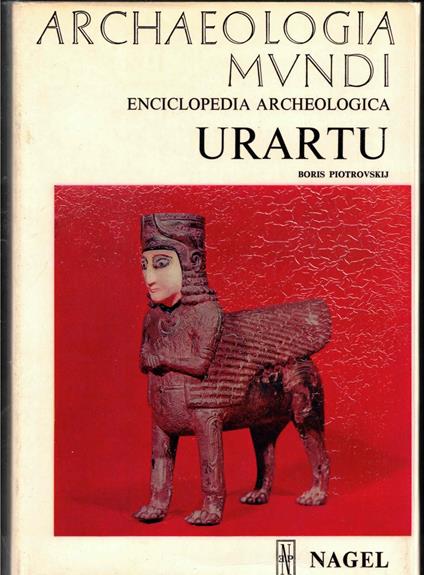Archaeologia Mundi. Enciclopedia Archeologica. URARTU - copertina