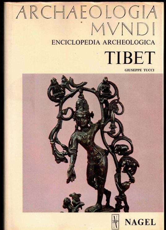 Archaeologia Mundi Enciclopedia Archeologica Tibet - Giuseppe Tucci - copertina