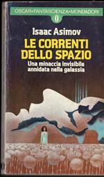 LE CORRENTI NELLO SPAZIO - Una minaccia invisibile annidata nella galassia