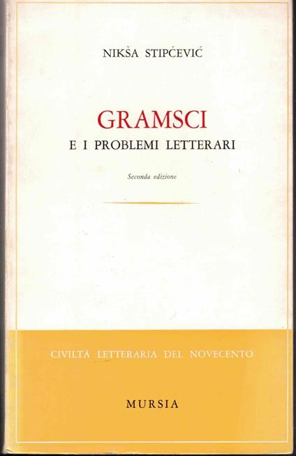 Gramsci e i problemi letterari - Niksa Stipcevic - copertina