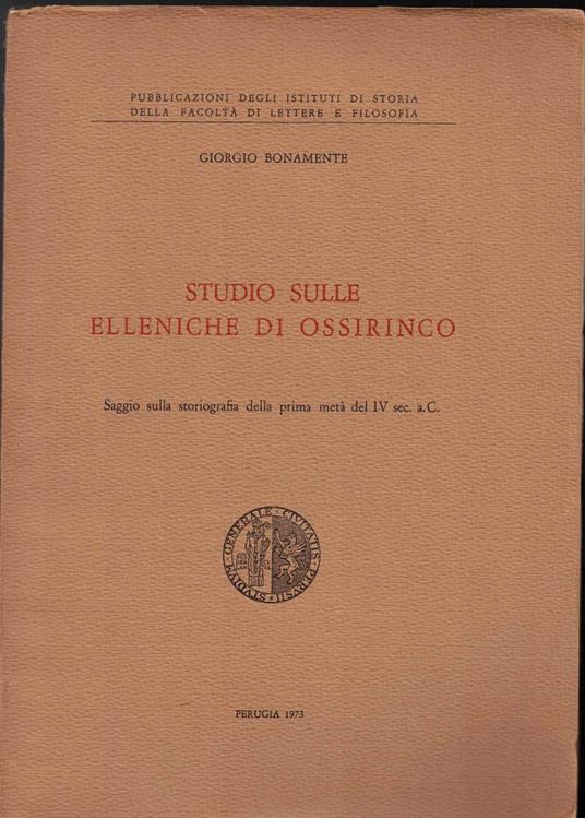 Studio sulle Elleniche di Ossirinco : saggio sulla storiografia della prima metà del IV sec. a.C - copertina