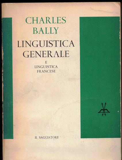 Linguistica generale e linguistica francese - Charles Bally - copertina