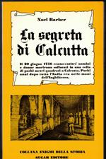 La segreta di Calcutta. Il 20 giugno 1756 centoventitre uomini e donne morirono soffocati in una cella di pochi metri quadrati a calcutta