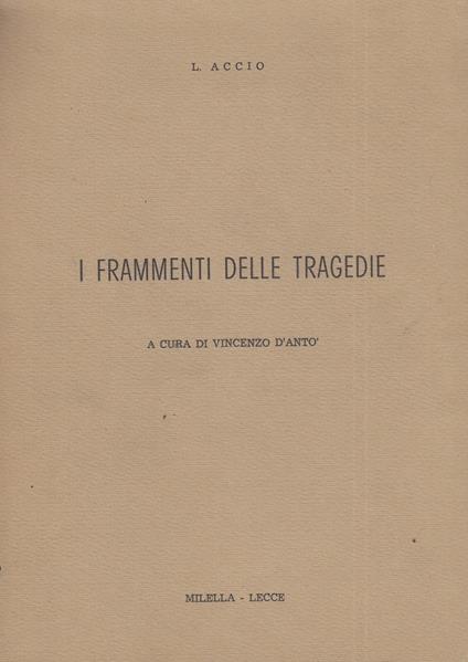 I frammenti delle Tragedie. Multilingue latino e italiano - copertina