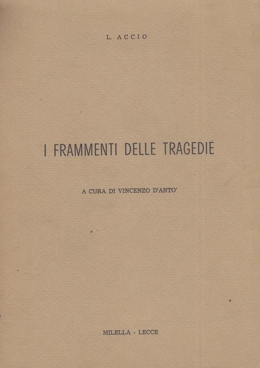 I frammenti delle Tragedie. Multilingue latino e italiano - copertina