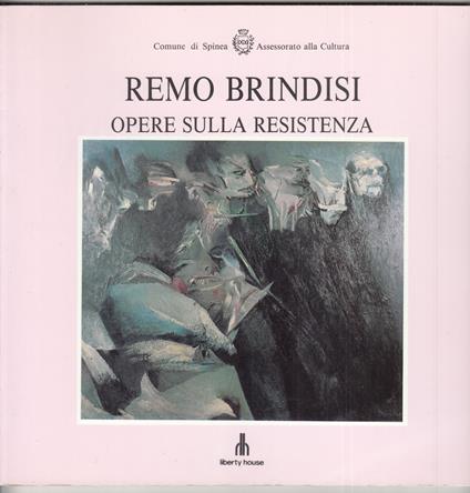 Opere sullla resistenza - Remo Brindisi - copertina