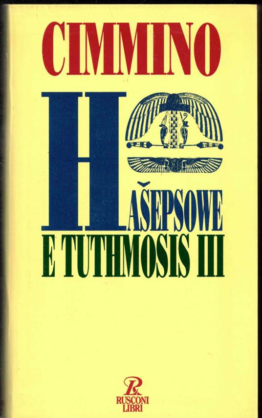 Hasepsowe e Tuthmosis III - Franco Cimmino - copertina