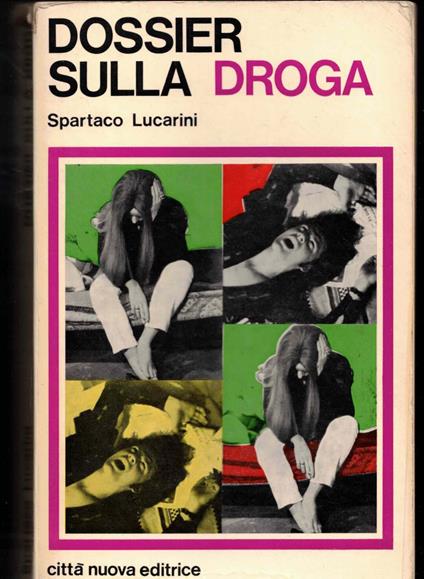Dossier sulla droga - Spartaco Lucarini - copertina