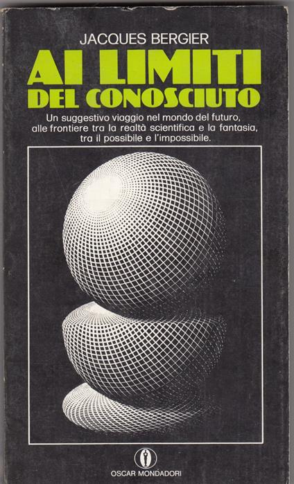 Ai Limiti Del Conosciuto - Jacques Bergier - copertina
