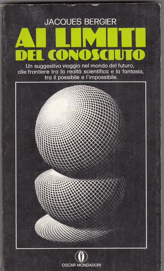 Ai Limiti Del Conosciuto - Jacques Bergier - copertina
