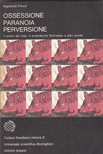 Ossessione, paranoia, perversione