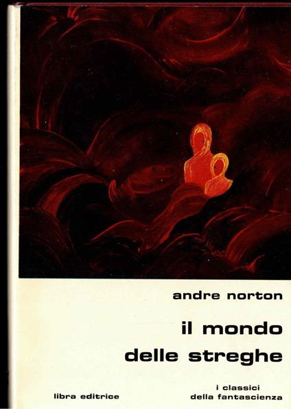 Il mondo delle streghe - André Norton - copertina